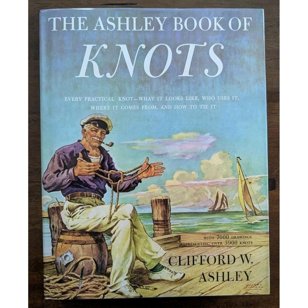The Ashley Book of Knots ~ By Clifford‎ W. Ashley ~ Hardcover / Dust Jacket